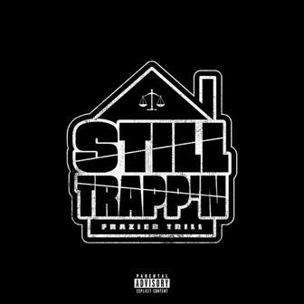 Still Trapp'n