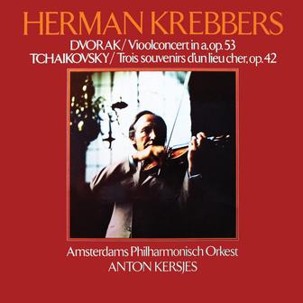 Bruch: Violin Concerto No. 1; Dvorak: Violin Concerto; Tchaikovsky: Souvenir d'un lieu cher (Herman Krebbers Edition, Vol. 11)