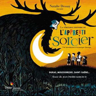 La véritable histoire de l'apprenti sorcier (Une introduction à la musique classique)
