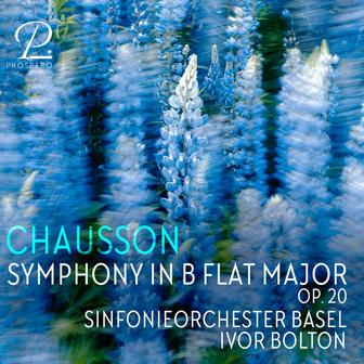 Chausson: Symphony in B-Flat Major, Op. 20