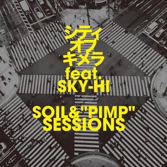 シティオブキメラ feat. SKY-HI - Single