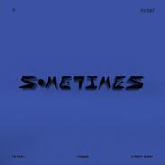Sometimes (Feat. THAMA, Street Baby)