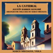 La Catedral: I. Preludio Saudade - Arranged for Viola by Marco Misciagna