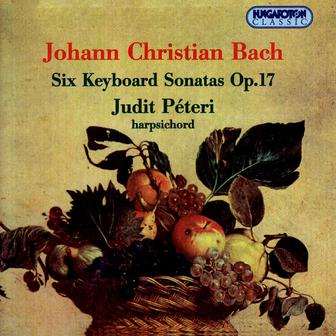 Bach, J.C.: Keyboard Sonatas, Op. 17, Nos. 1-6