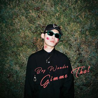 Gimme That (feat. Andup, Lobsta)