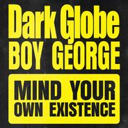 Mind Your Own Existence - Globe Edit