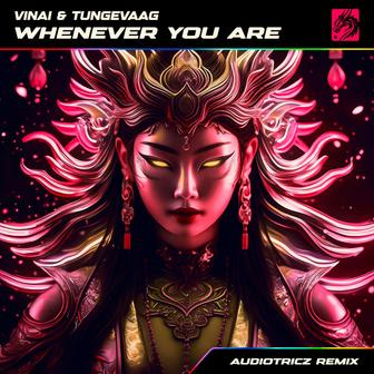 Whenever You Are [Audiotricz Remix]