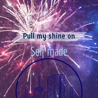 Pull My Shine On