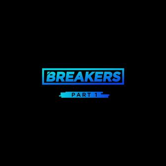 Breakers Part 1