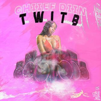 Tha wha I talking bout (TWITB)