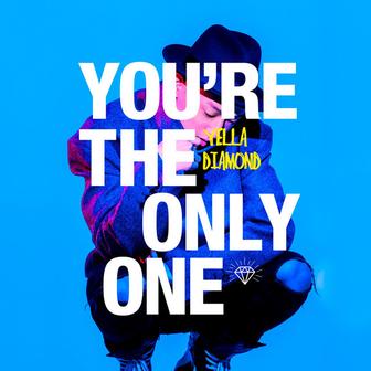 You're The Only One