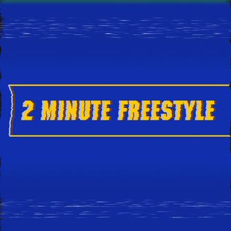 2 Minute Freestyle