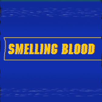 Smelling Blood