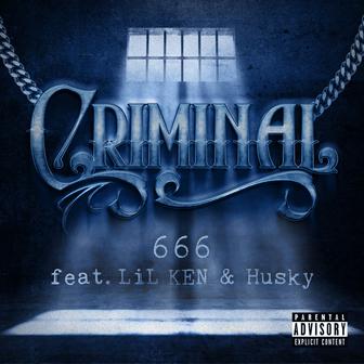 CRIMINAL (feat. LiL KEN & Husky)