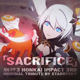 Sacrifice (Honkai Impact 3rd Original Tribute)