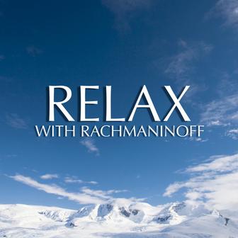 Relax With Rachmaninoff