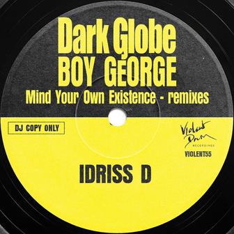 Mind Your Own Existence (Idriss D Remix)