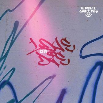 Love or Die (Emetsound Version)