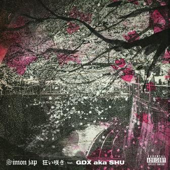 狂い咲き (feat. GDXakaSHU)