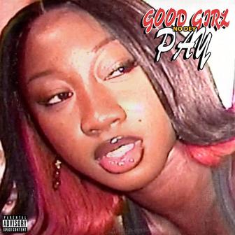 Good Girl No Dey Pay