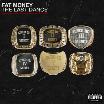 Cinco De Money 6: The Last Dance