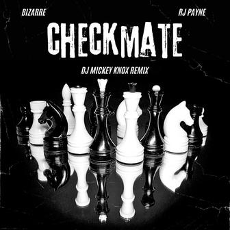 Checkmate (DJ Mickey Knox Remix)