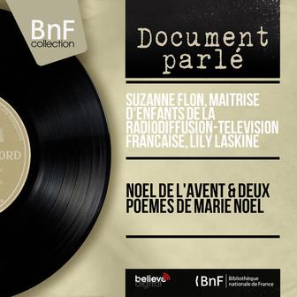Noël de l'Avent & Deux poèmes de Marie Noël (Mono Version)