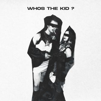 Whos the Kid ?
