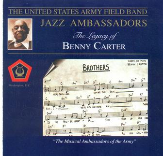 United States Army Field Band Jazz Ambassadors: Legacy of Benny Carter (The)