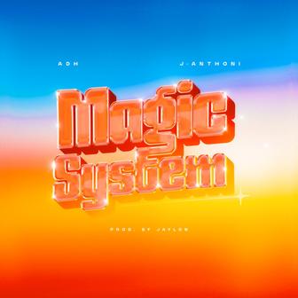 Magic System (feat. J. Anthoni)