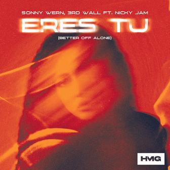 Eres Tu (Better Off Alone) [with Nicky Jam]