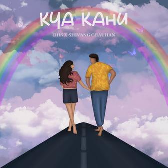 KYA KAHU