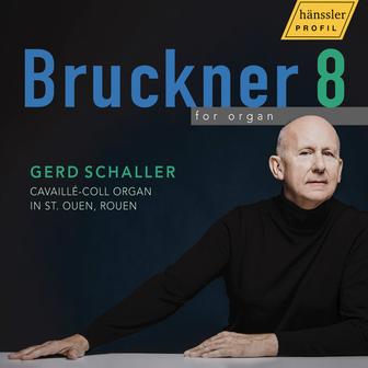 Bruckner: Symphony No. 8 in C Minor, WAB 108 (Arr. for Organ by Gerd Schaller)