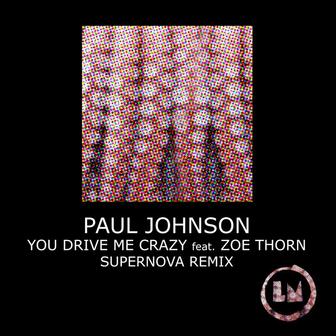You Drive Me Crazy (Supernova Remix)