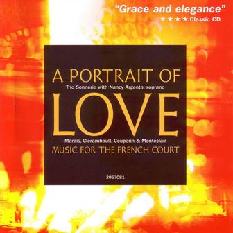 A Portrait of Love: Music for the French Court