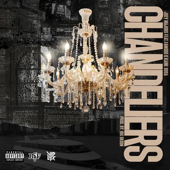 Chandeliers (feat. Famoso & Kaine Sosa)