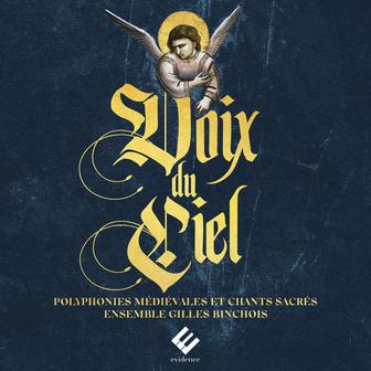 Voix du Ciel: Polyphonies médiévales et chants sacrés