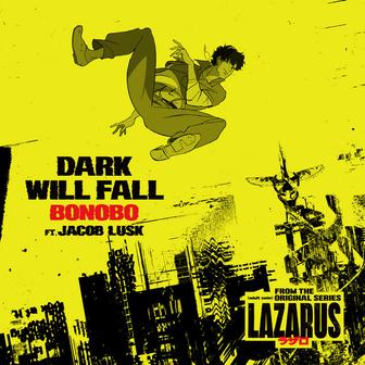 Dark Will Fall (from "LAZARUS" Soundtrack) (feat. Jacob Lusk)