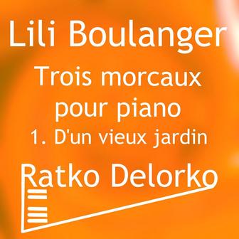 Trois morceaux pour piano 1. D'un vieux jardin