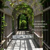 Lili Boulanger: Trois Morceaux pour Piano