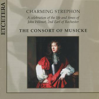 Charming Strephon, A celebration of John Wilmot 2nd Earl of Rochester