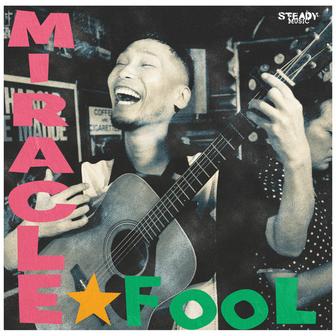 MIRACLE FOOL