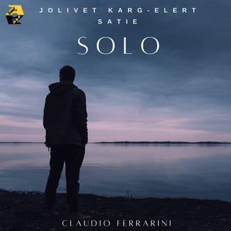 Jolivet, Karg-Elert, Satie: Solo - Claudio Ferrarini