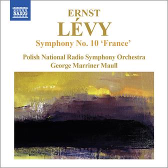 Lévy: Symphony No. 10, "Elégie française"