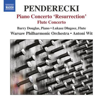 Penderecki: Piano Concerto, "Resurrection" - Flute Concerto
