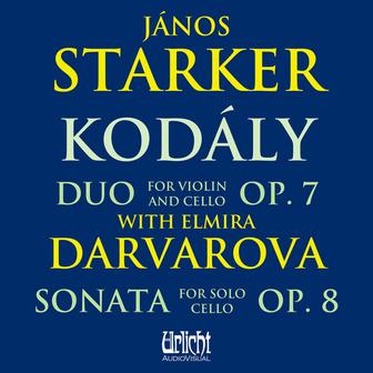 János Starker - Kodály: Duo Op. 7 with Elmira Darvarova, Sonata for Solo Cello Op. 8 (2023 remastered edition)