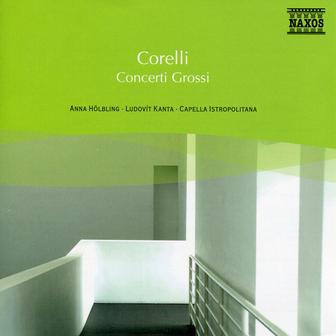 Corelli: Concerti Grossos, Op. 6 (Selections)