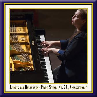 Beethoven: Piano Sonata No. 23 in F Minor, Op. 57 "Appassionata"