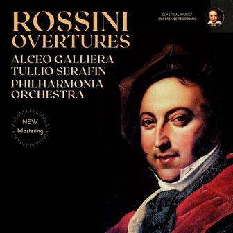 Rossini: Overtures by Alceo Galliera & Tullio Serafin (2025 Remastered, London 1958-1962)