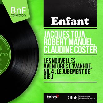 Les nouvelles aventures d'Ivanhoé, no. 4 : Le jugement de Dieu (feat. Jean Claudric et son orchestre) [Mono Version]